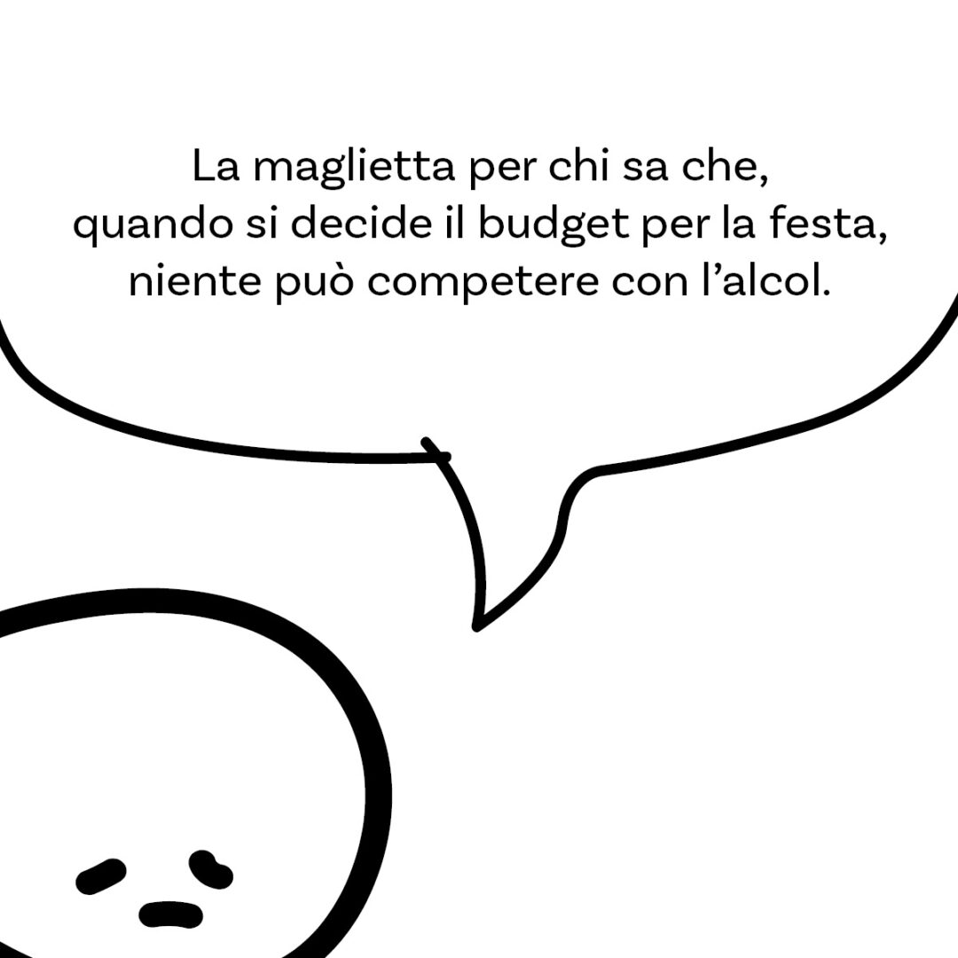 'Abbiamo risparmiato sulle magliette' della linea #SposarsiStanca. La maglietta di Magliediniente per chi sa che, quando si decide il budget per la festa, niente può competere con l’alcol.