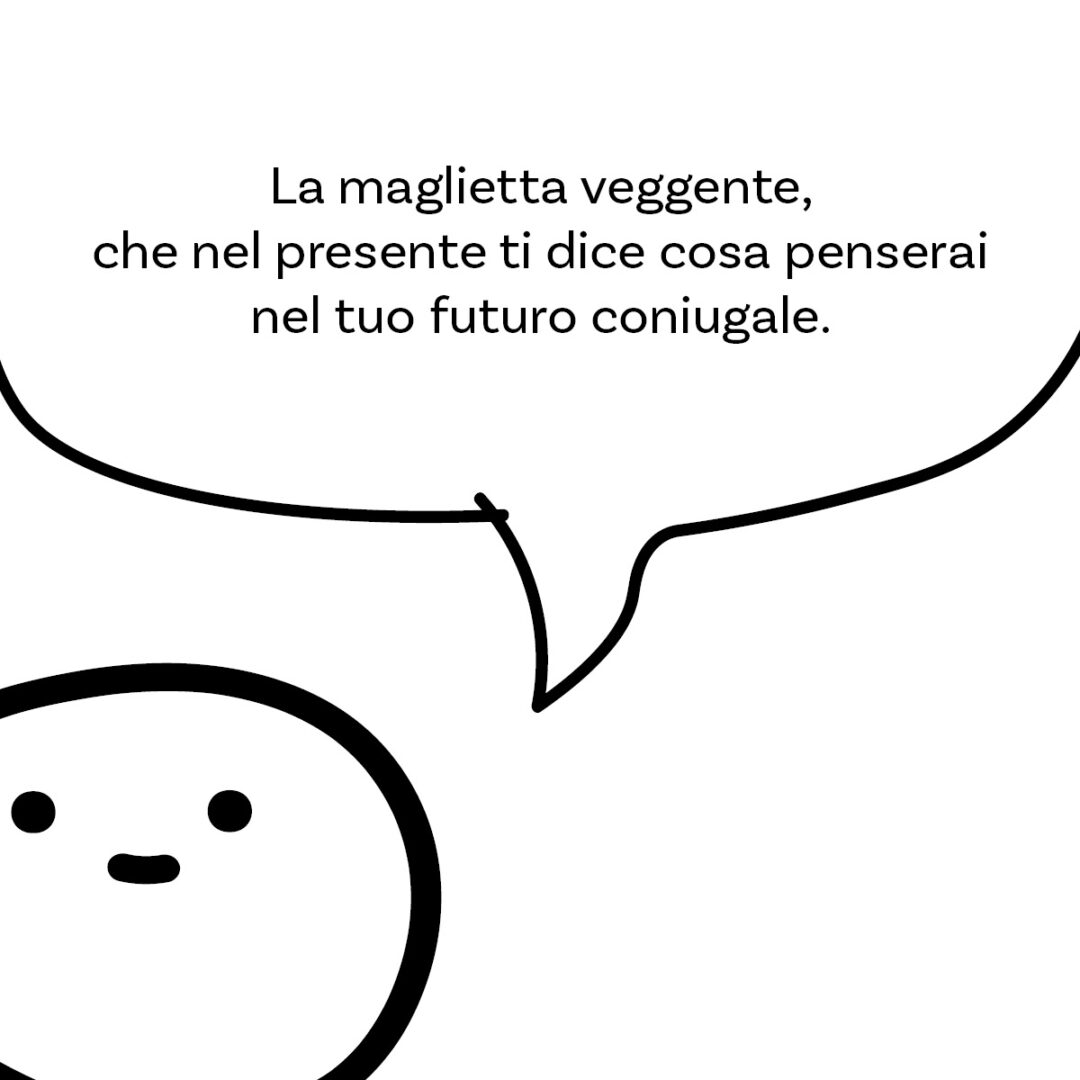 'Sembrava più facile' della linea #SposarsiStanca. La maglietta veggente di Magliediniente, che nel presente ti dice cosa penserai nel tuo futuro coniugale.