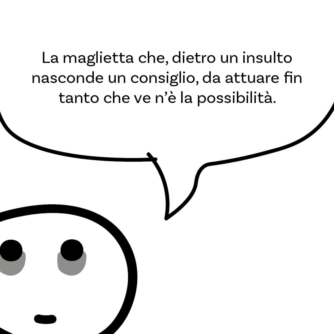 'Va a dormire va' della linea #FigliareStanca. La maglietta di Magliediniente che, dietro un insulto nasconde un consiglio, da attuare fin tanto che ve n’è la possibilità.