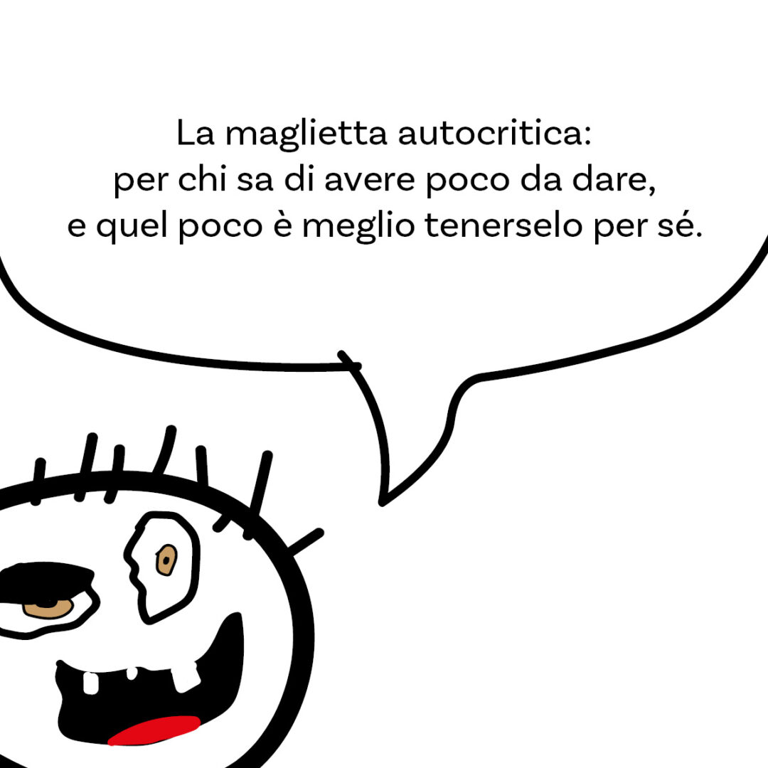 'Speriamo non prenda da me' della linea #FigliareStanca. La maglietta autocritica di Magliediniente: per chi sa di avere poco da dare, e quel poco è meglio tenerselo per sé.