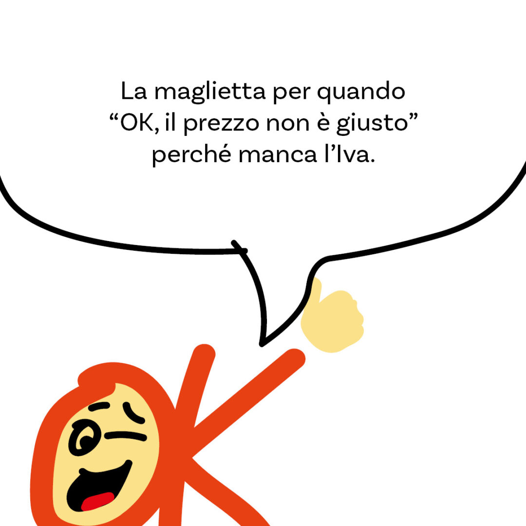 'Iva esclusa' della linea #LavorareStanca. La maglietta di Magliediniente per quando "OK, il prezzo non è giusto" (perché manca l’Iva).
