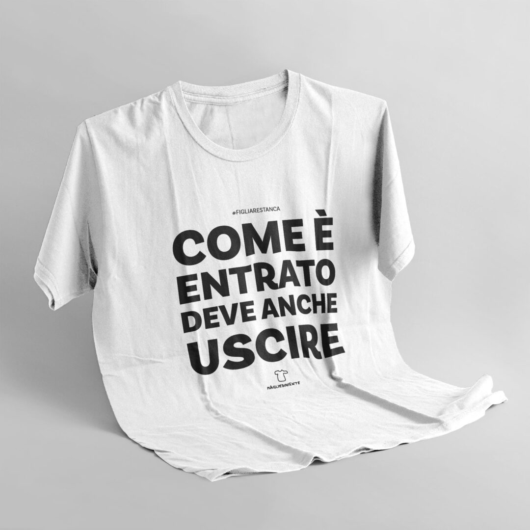 Come è entrato deve anche uscire